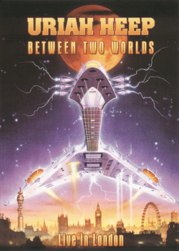 Uriah Heep : Between Two Worlds (Live in London)
